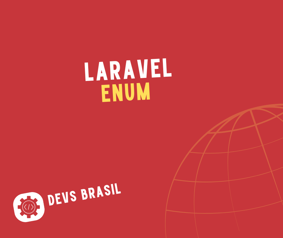 Laravel Enum: Guia Completo para Utilizar Enums no Laravel