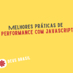 Melhores Práticas de Performance com JavaScript